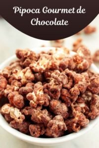 Pipoca Gourmet de Chocolate: 3 Receitas Irresistíveis para Fazer em Casa